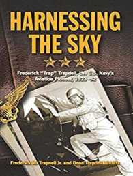 Harnessing the Sky : Frederick Trap Trapnell, the U.s. Navy's Aviation Pioneer, 1923-1952 （Unabridged）