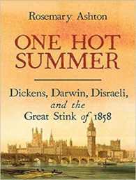 One Hot Summer : Dickens, Darwin, Disraeli, and the Great Stink of 1858 （Unabridged）