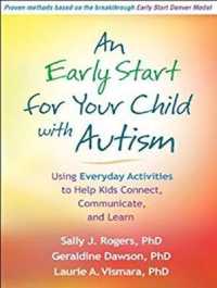 An Early Start for Your Child with Autism : Using Everyday Activities to Help Kids Connect, Communicate, and Learn （Unabridged）