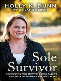 Sole Survivor (7-Volume Set) : The Inspiring True Story of Coming Face to Face with the Infamous Railroad Killer （Unabridged）