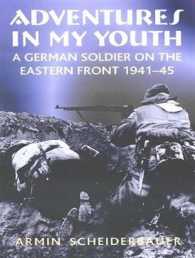 Adventures in My Youth : A German Soldier on the Eastern Front 1941-45 （Unabridged）