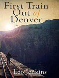 First Train Out of Denver (5-Volume Set) （Unabridged）