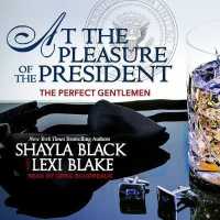 At the Pleasure of the President (10-Volume Set) (Perfect Gentleman) （Unabridged）