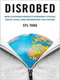 Disrobed : How Clothing Predicts Economic Cycles, Saves Lives, and Determines the Future （Unabridged）