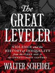 The Great Leveler : Violence and the History of Inequality from the Stone Age to the Twenty-first Century （Unabridged）