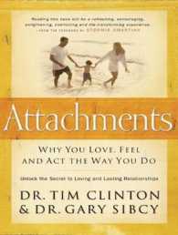 Attachments : Why You Love, Feel, and Act the Way You Do （Unabridged）