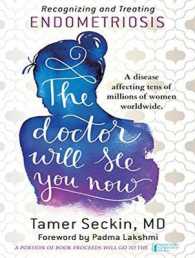 The Doctor Will See You Now : Recognizing and Treating Endometriosis （Unabridged）