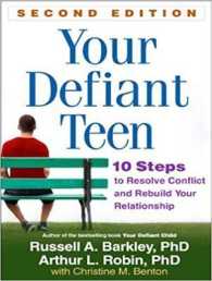 Your Defiant Teen : 10 Steps to Resolve Conflict and Rebuild Your Relationship （Unabridged）
