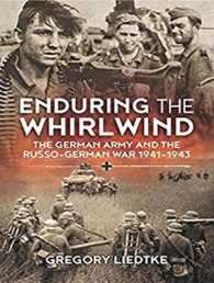 Enduring the Whirlwind (8-Volume Set) : The German Army and the Russo-German War 1941-1943 （Unabridged）