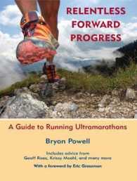 Relentless Forward Progress : A Guide to Running Ultramarathons （Unabridged）