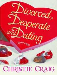 Divorced, Desperate and Dating (Divorced and Desperate) （Unabridged）
