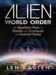 Alien World Order (8-Volume Set) : The Reptilian Plan to Divide and Conquer the Human Race （Unabridged）
