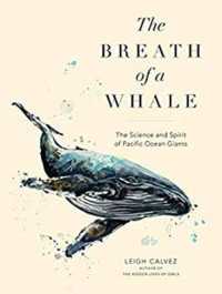 The Breath of a Whale : The Science and Spirit of Pacific Ocean Giants （MP3 UNA）