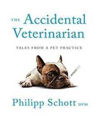 The Accidental Veterinarian : Tales from a Pet Practice （MP3 UNA）