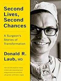 Second Lives, Second Chances : A Surgeon's Stories of Transformation （MP3 UNA）