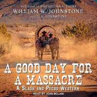 A Good Day for a Massacre (Slash and Pecos) （Unabridged）