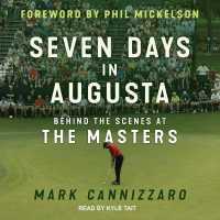 Seven Days in Augusta : Behind the Scenes at the Masters （MP3 UNA）