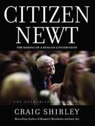 Citizen Newt : The Making of a Reagan Conservative （MP3 UNA）