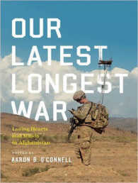 Our Latest Longest War : Losing Hearts and Minds in Afghanistan （MP3 UNA）