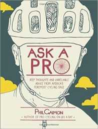 Ask a Pro : Deep Thoughts and Unreliable Advice from America's Foremost Cycling Sage （MP3 UNA）