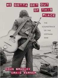 We Gotta Get Out of This Place : The Soundtrack of the Vietnam War （MP3 UNA）