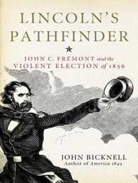 Lincoln's Pathfinder : John C. Fremont and the Violent Election of 1856 （MP3 UNA）