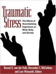 Traumatic Stress : The Effects of Overwhelming Experience on Mind, Body, and Society （MP3 UNA）