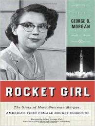Rocket Girl : The Story of Mary Sherman Morgan, America's First Female Rocket Scientist （MP3 UNA）