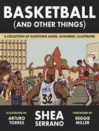 Basketball and Other Things : A Collection of Questions Asked, Answered, Illustrated （MP3 UNA IL）
