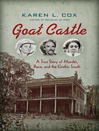 Goat Castle : A True Story of Murder, Race, and the Gothic South （MP3 UNA）