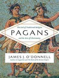 Pagans : The End of Traditional Religion and the Rise of Christianity （MP3 UNA）