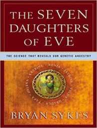 The Seven Daughters of Eve : The Science That Reveals Our Genetic Ancestry （MP3 UNA）