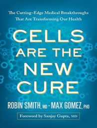 Cells Are the New Cure : The Cutting-edge Medical Breakthroughs That Are Transforming Our Health （MP3 UNA）