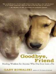 Goodbye, Friend : Healing Wisdom for Anyone Who Has Ever Lost a Pet （MP3 UNA）