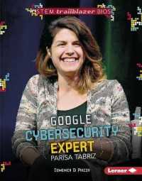 Google Cybersecurity Expert Parisa Tabriz (Stem Trailblazer Bios) （Library Binding）