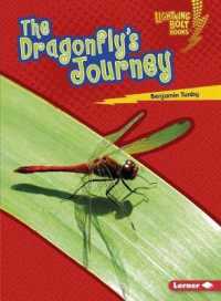 The Dragonfly's Journey (Lightning Bolt Books — Amazing Migrators)
