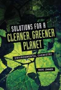 Solutions for a Cleaner, Greener Planet : Environmental Chemistry （Library Binding）
