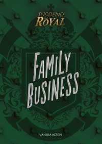 Family Business (Suddenly Royal) （Library Binding）