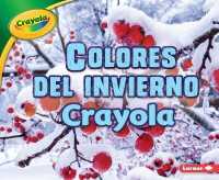 Colores del invierno Crayola/ Crayola Winter Colors (Estaciones Crayola/ Crayola Seasons)