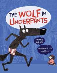 The Wolf in Underpants (The Wolf in Underpants) （Library Binding）