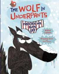 The Wolf in Underpants Freezes His Buns Off (The Wolf in Underpants) （Library Binding）