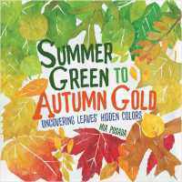 Summer Green to Autumn Gold : Uncovering Leaves' Hidden Colors