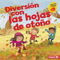 Diversión Con Las Hojas de Otoño (Fall Leaves Fun) (Diversión En Otoño (Fall Fun) (Early Bird Stories (Tm) En Es) （Library Binding）