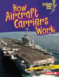 How Aircraft Carriers Work (Lightning Bolt Books (R) -- Military Machines) （Library Binding）