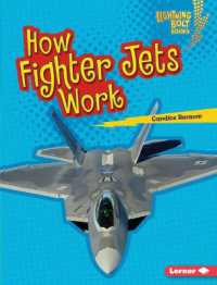 How Fighter Jets Work (Lightning Bolt Books (R) -- Military Machines) （Library Binding）