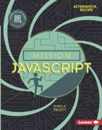 Mission JavaScript (Mission: Code (Alternator Books )) （Library Binding）