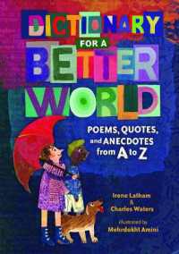 Dictionary for a Better World : Poems, Quotes, and Anecdotes from a to Z