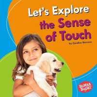 Let's Explore the Sense of Touch (Bumba Books (R) -- Discover Your Senses) （Library Binding）