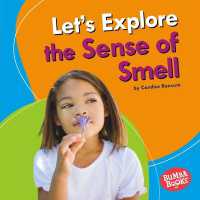 Let's Explore the Sense of Smell (Bumba Books (R) -- Discover Your Senses) （Library Binding）