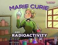 Marie Curie and Radioactivity (Graphic Science Biographies)